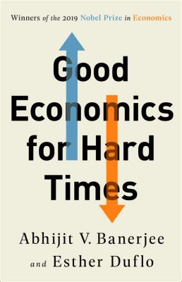  Good Economics for Hard Times: A Rebellious Treatise on Economic Inequality and Social Mobility in Latin America -  Unraveling Systemic Inequalities through Wit and Statistical Insight